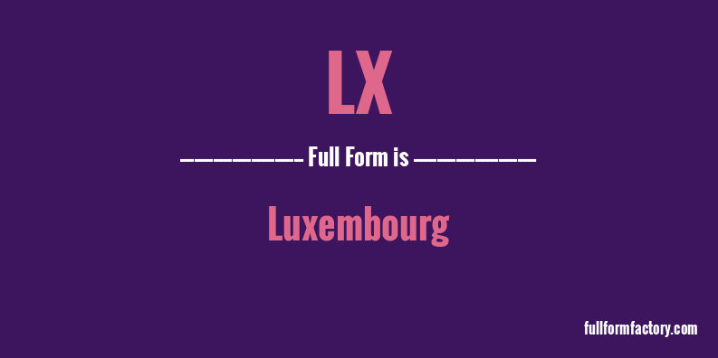 lx-full-form