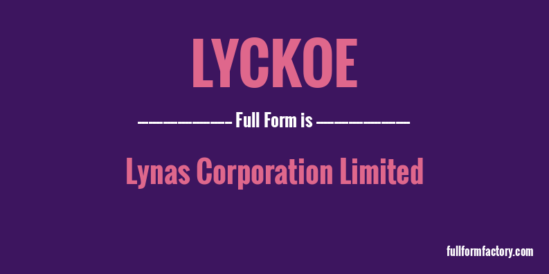 lyckoe-full-form