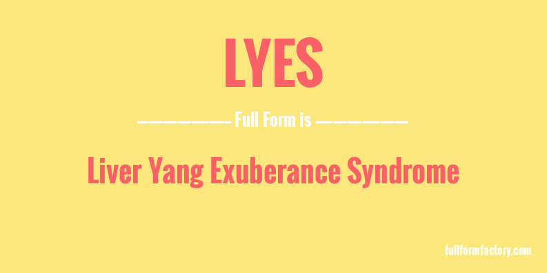 lyes-full-form