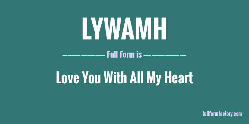 lywamh-full-form
