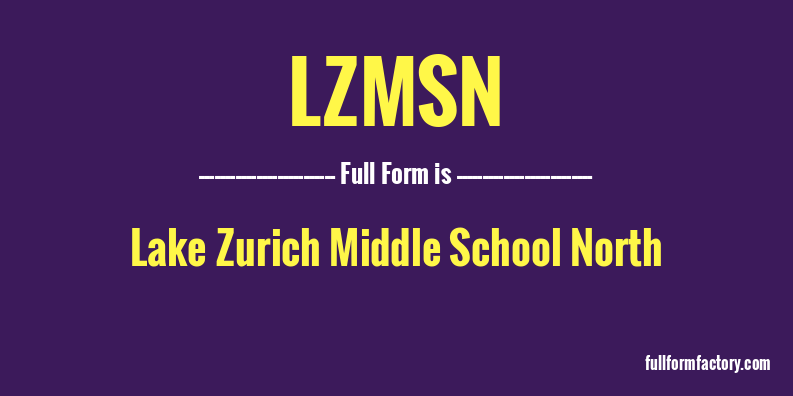 lzmsn-full-form