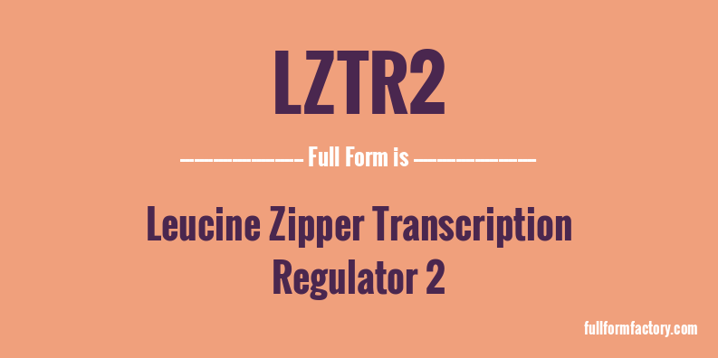 lztr2-full-form