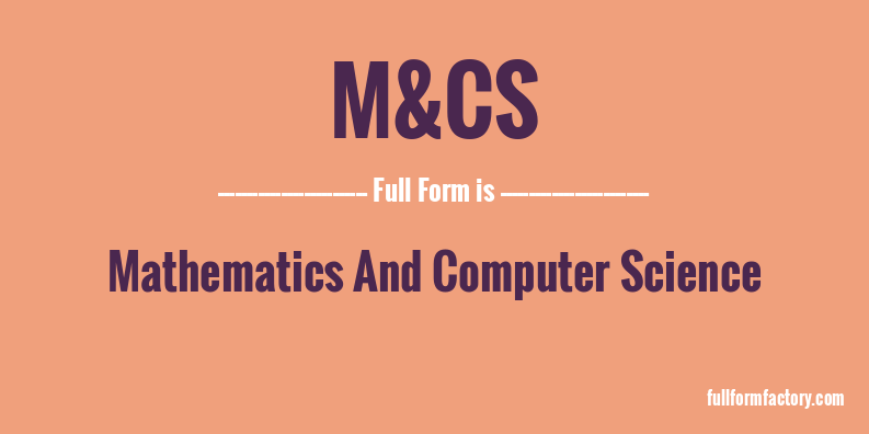 m&cs-full-form