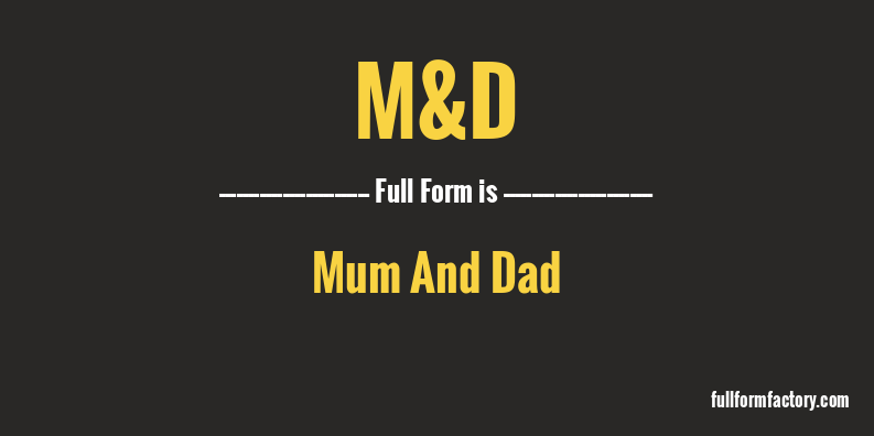 m&d-full-form