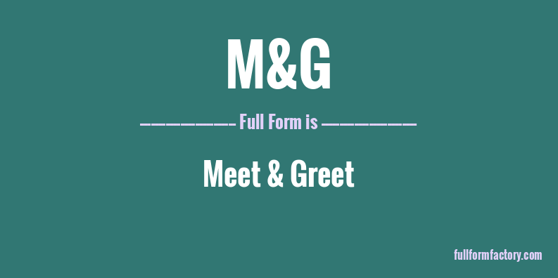 m&g-full-form