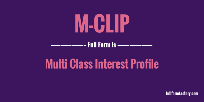 m-clip-full-form