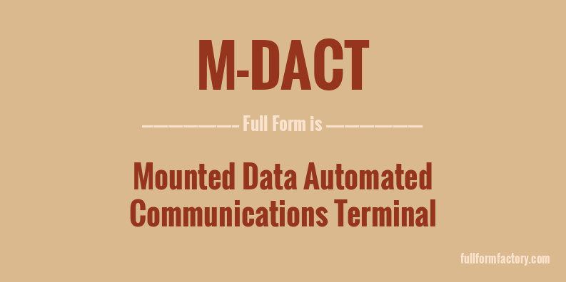 m-dact-full-form