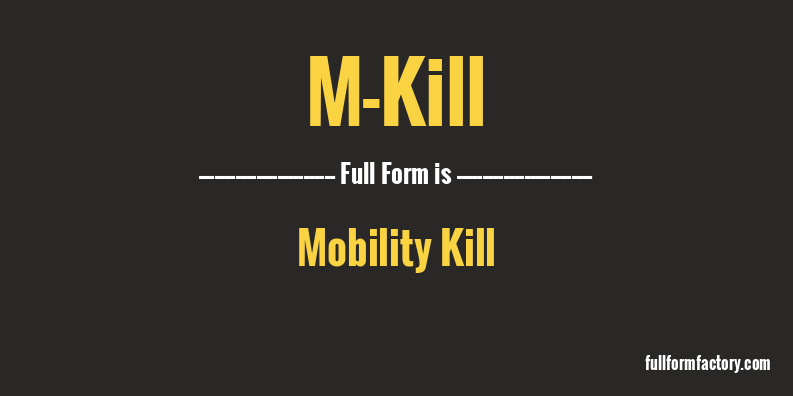 m-kill-full-form