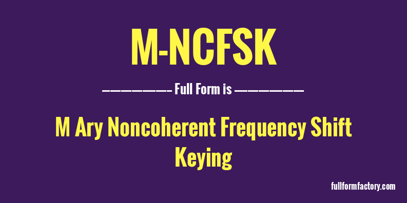 m-ncfsk-full-form