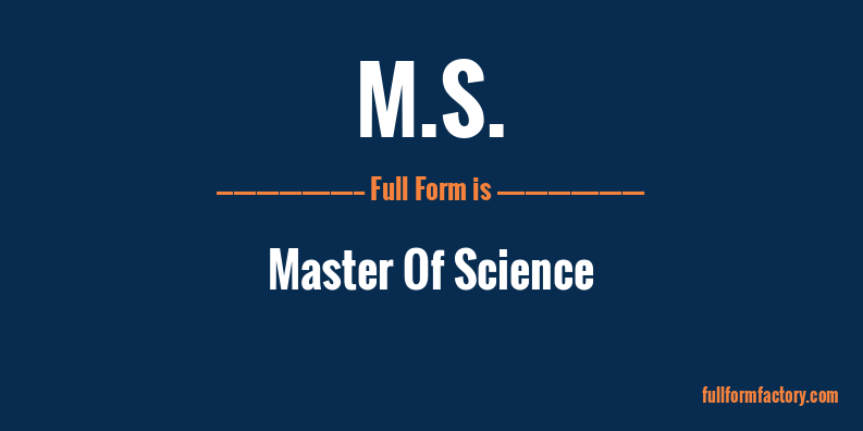 m.s.-full-form
