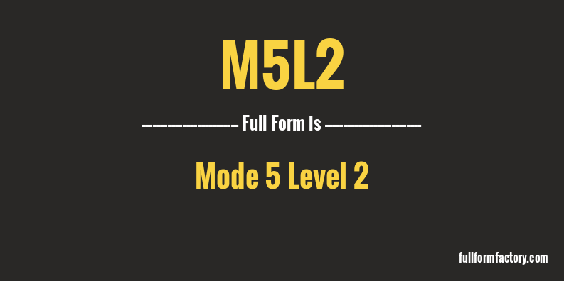 m5l2-full-form
