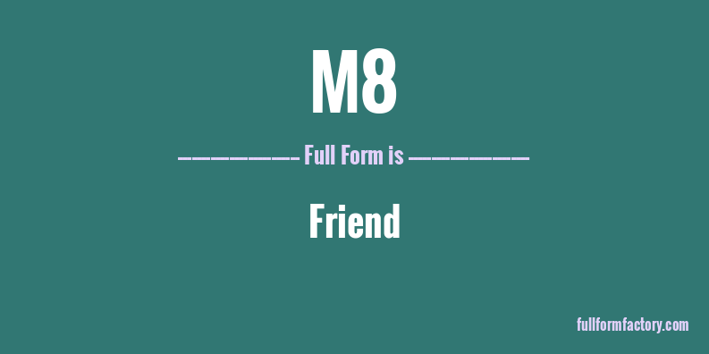 m8-full-form