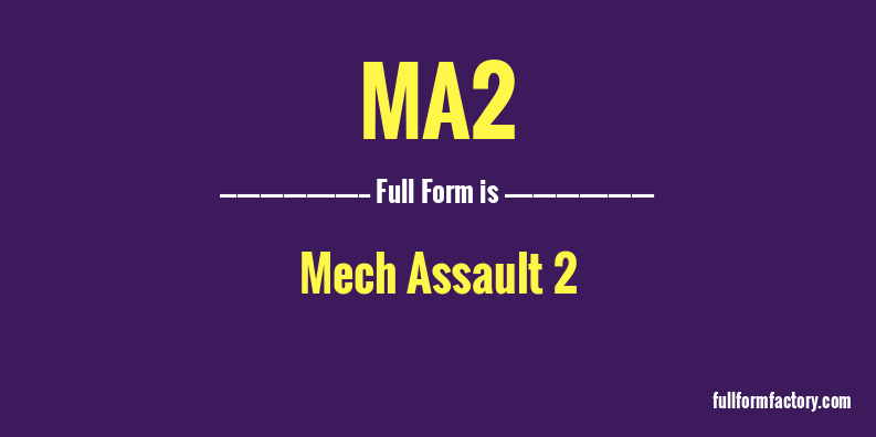ma2-full-form