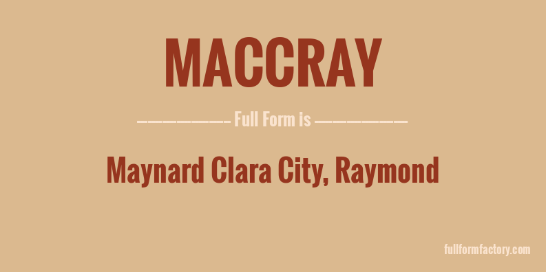 maccray-full-form