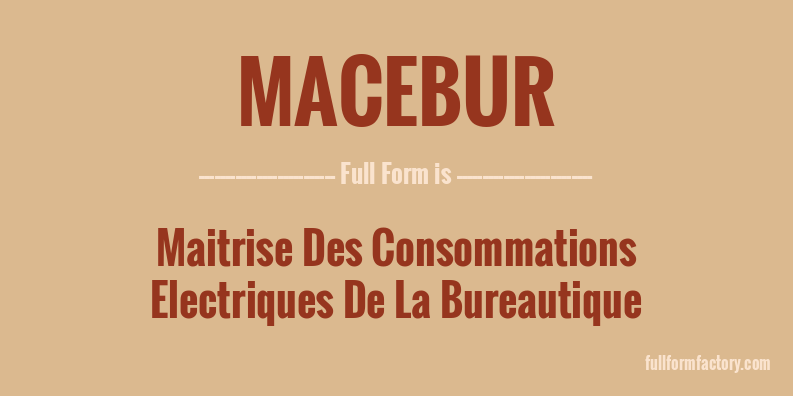 macebur-full-form