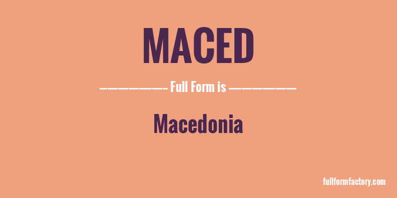 maced-full-form