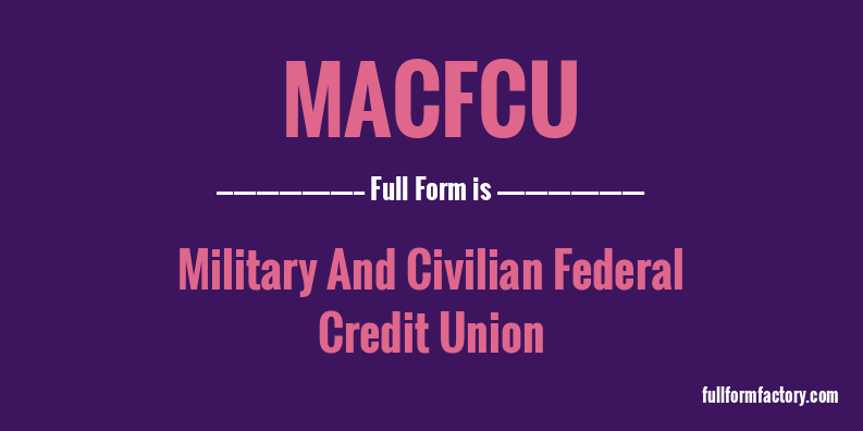 macfcu-full-form