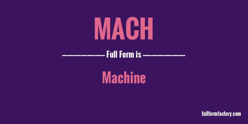mach-full-form