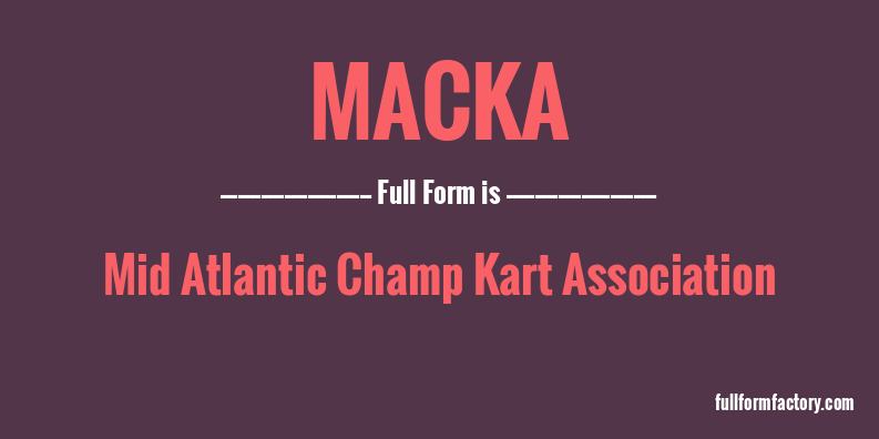 macka-full-form