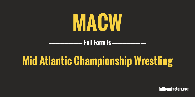 macw-full-form