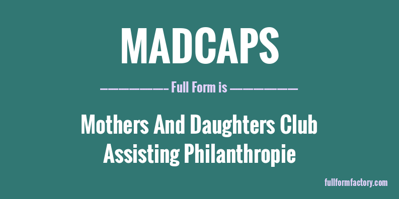 madcaps-full-form