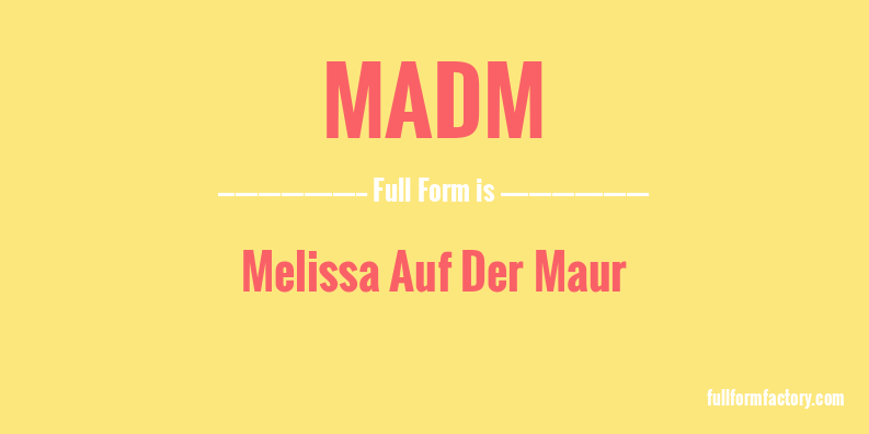 madm-full-form