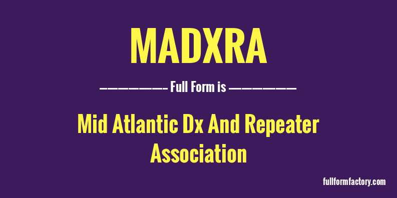 madxra-full-form