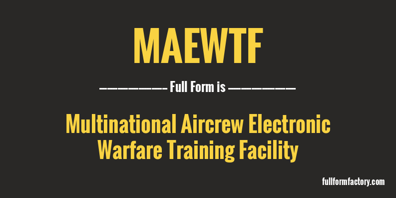 maewtf-full-form