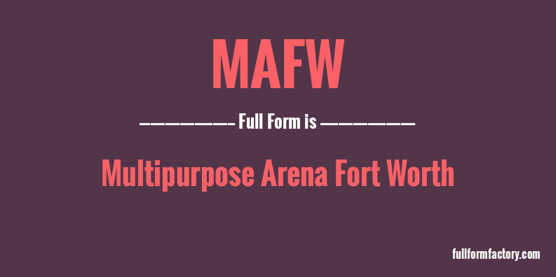 mafw-full-form