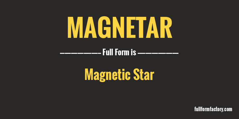 magnetar-full-form