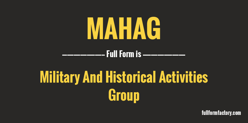 mahag-full-form
