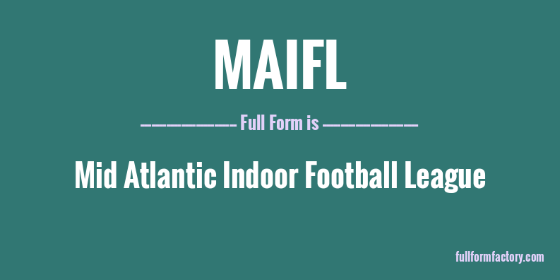 maifl-full-form