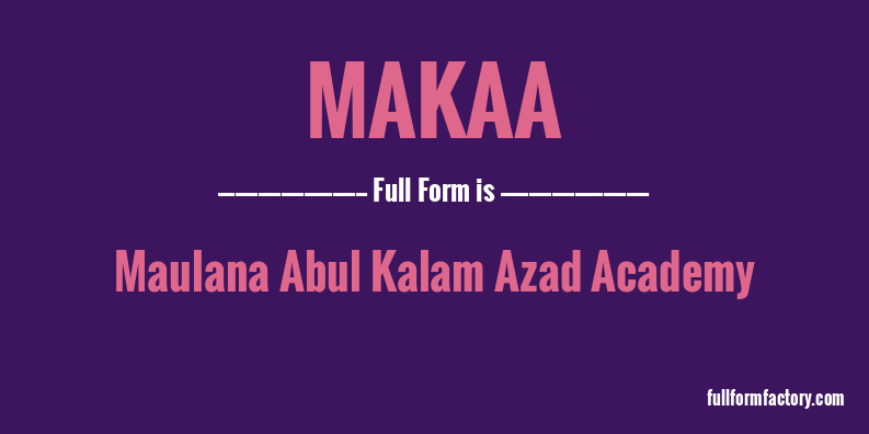 makaa-full-form