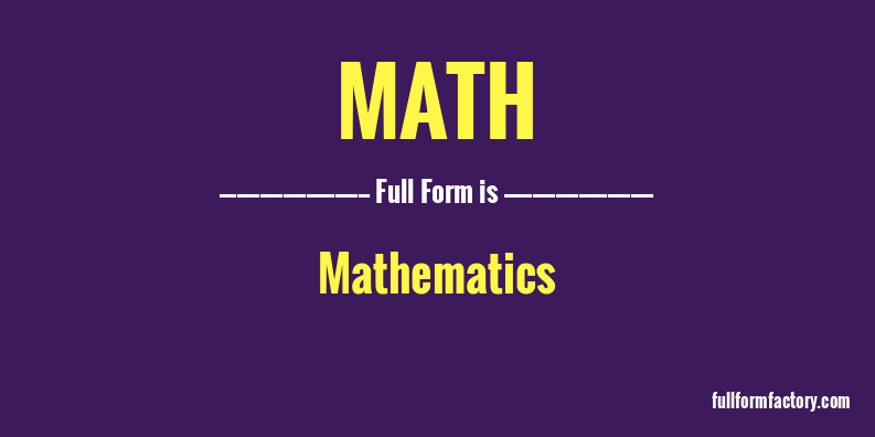 MATH Abbreviation & Meaning - FullForm Factory