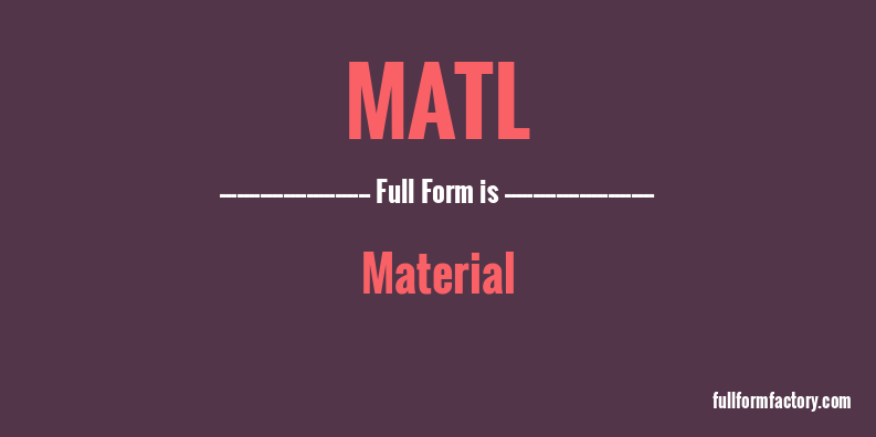 matl-full-form