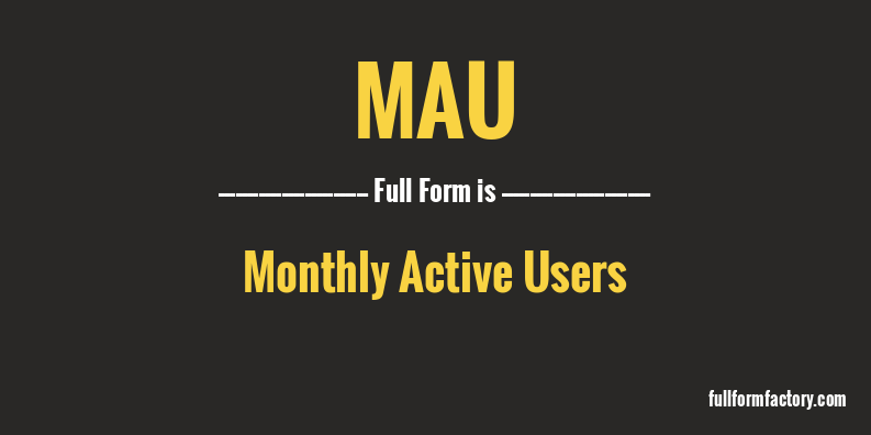 mau-abbreviation-meaning-fullform-factory