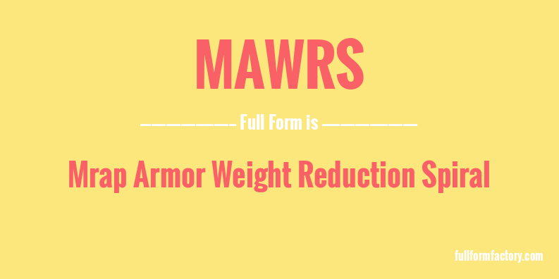 mawrs-full-form
