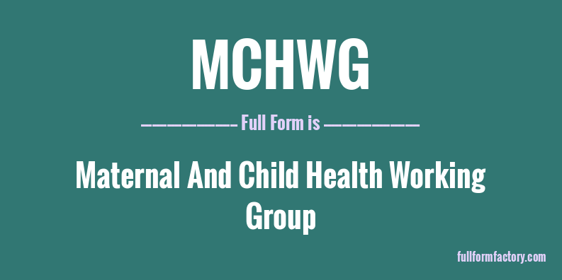 mchwg-full-form