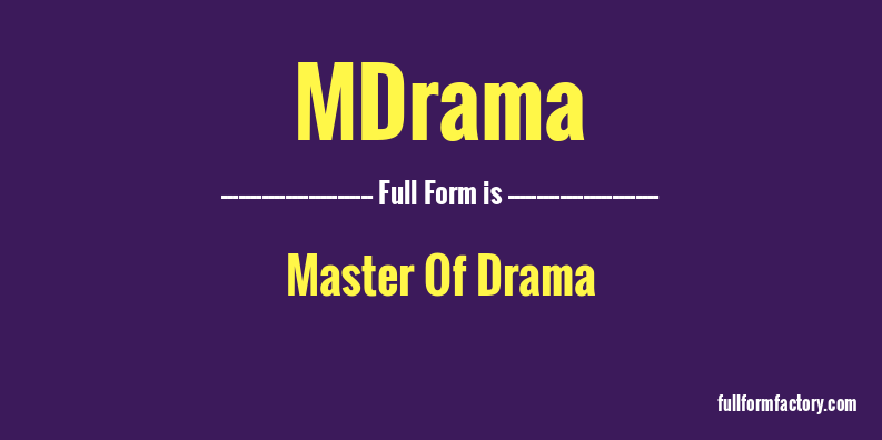mdrama-full-form