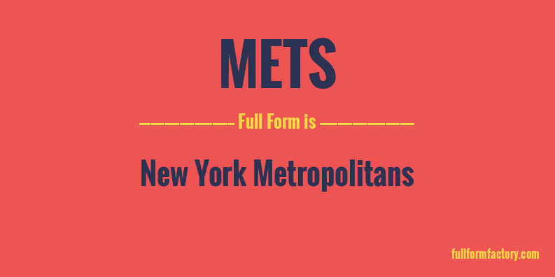 mets-full-form