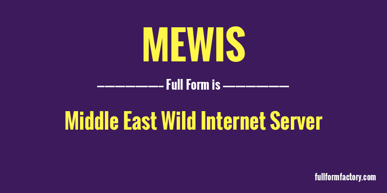 mewis-full-form