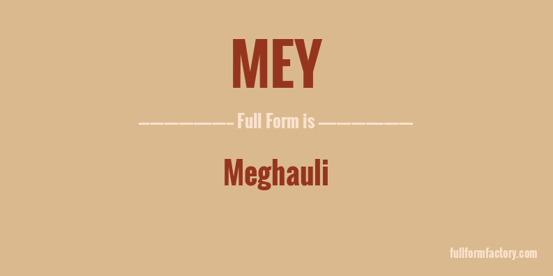 mey-full-form