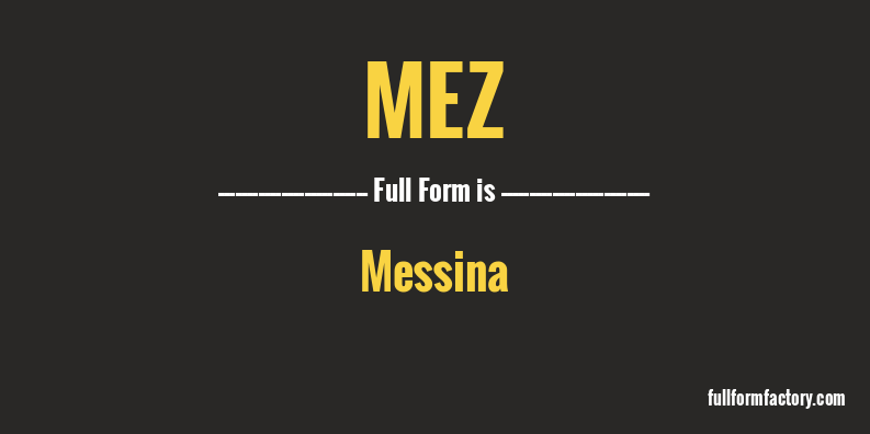 mez-full-form