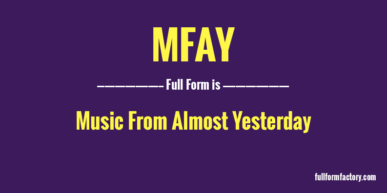mfay-full-form