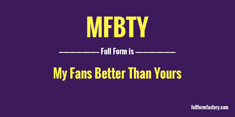 mfbty-full-form