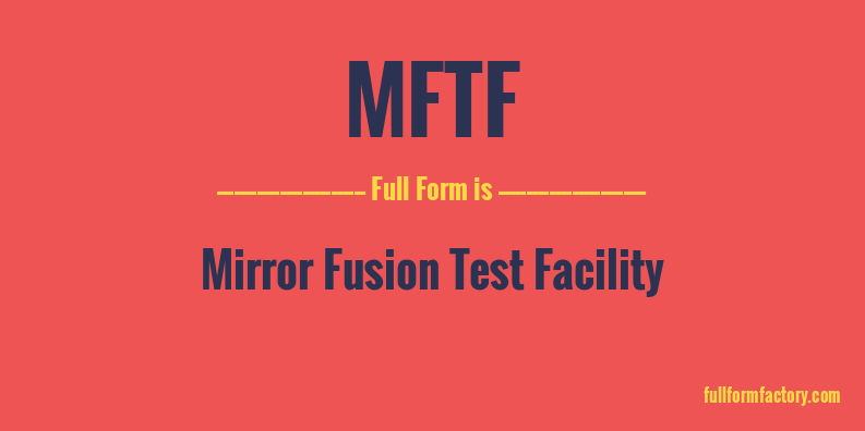 mftf-full-form