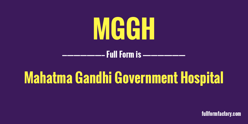 mggh-full-form
