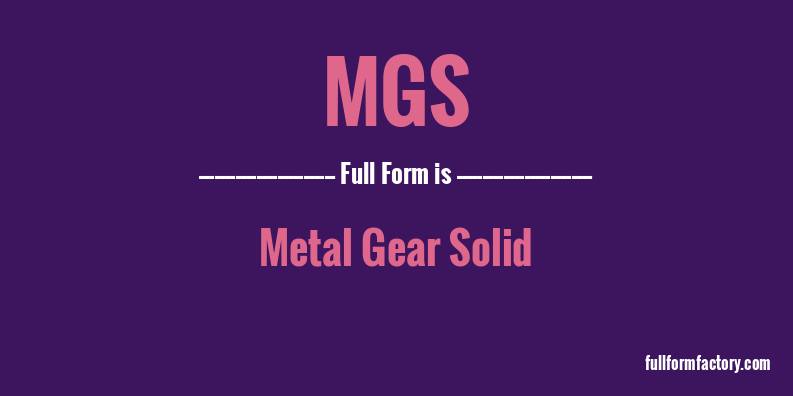 mgs-full-form
