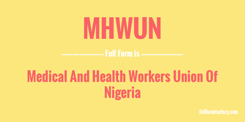 mhwun-full-form