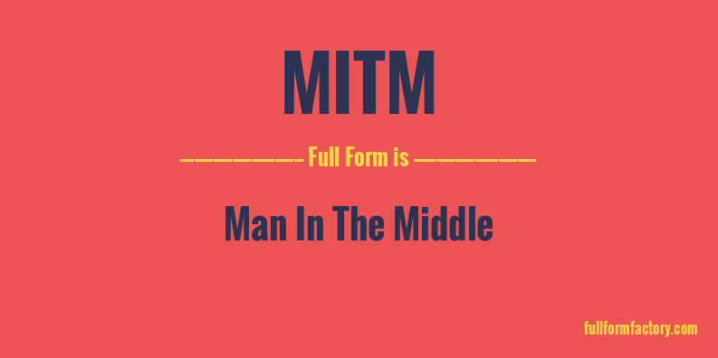 mitm-full-form
